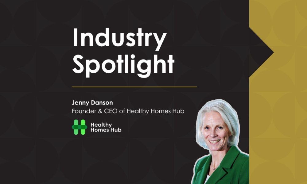 Industry Spotlight Article featuring Jenny Danson From Healthy Homes Hub.