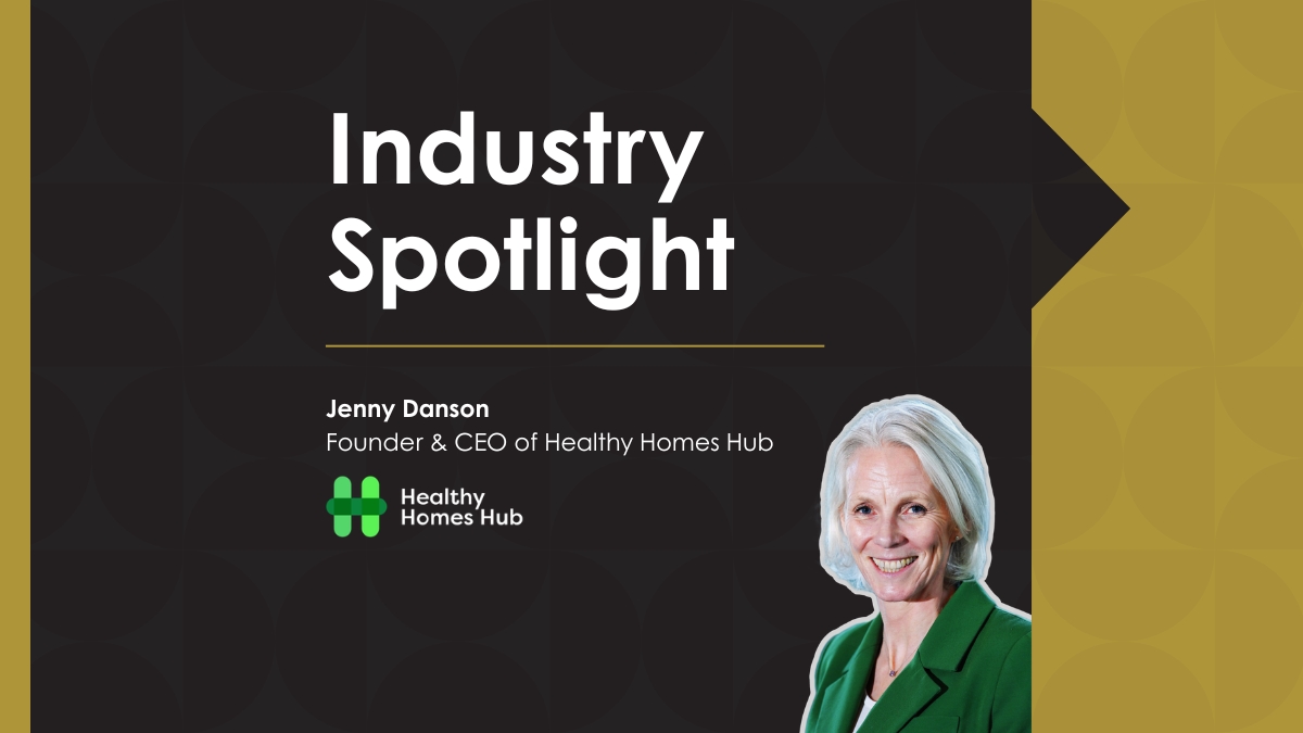 Industry Spotlight Article featuring Jenny Danson From Healthy Homes Hub.